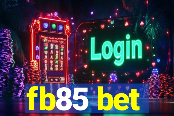 fb85 bet